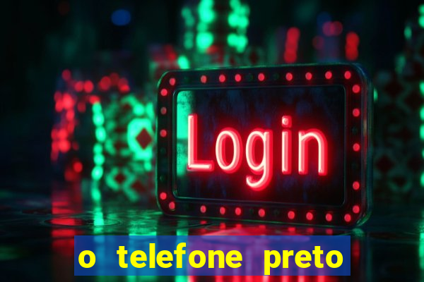 o telefone preto torrent magnet